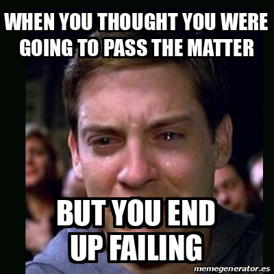 Meme crying peter parker - when you thought you were going to pass the ...