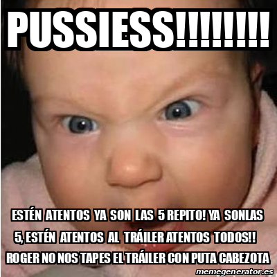 Meme Bebe Furioso Pussiess Est N Atentos Ya Son Las Repito