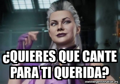 Meme Personalizado - ¿Quieres que cante para ti querida? - 33108472