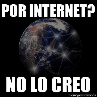 Meme Personalizado Por Internet No Lo Creo