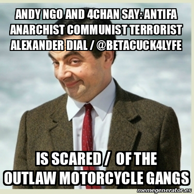 Meme Mr Bean - Andy Ngo and 4Chan Say: Antifa Anarchist Communist ...