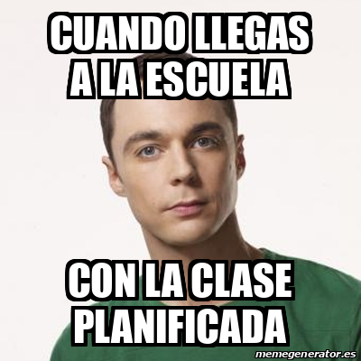 Meme Sheldon Cooper Cuando Llegas A La Escuela Con La Clase