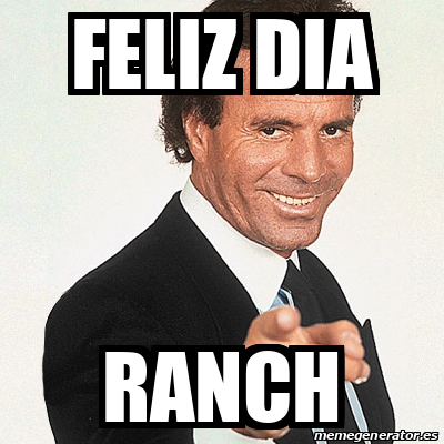 Meme Julio Iglesias - Feliz Dia Ranch - 33136236