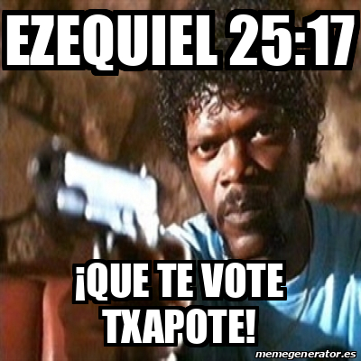 Meme Pulp Fiction Ezequiel Que Te Vote Txapote