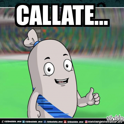 Meme Personalizado Callate 33143286