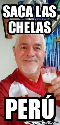 Meme Personalizado Saca Las Chelas Per