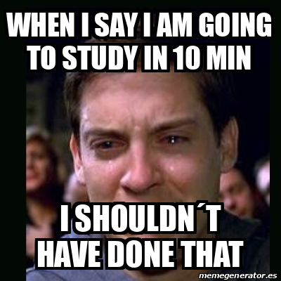 Meme crying peter parker - when i say i am going to study in 10 min i ...