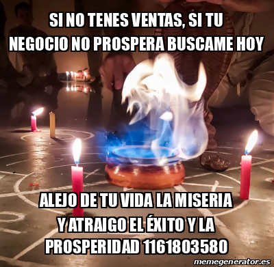 Meme Personalizado - Si no tenes ventas, si tu negocio no prospera ...