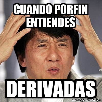 Meme Jackie Chan Cuando Porfin Entiendes Derivadas