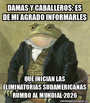 Meme Personalizado - DAMAS Y CABALLEROS: ES DE MI AGRADO INFORMARLES ...