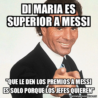 Meme Julio Iglesias - di maria es superior a messi 