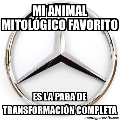 Meme Personalizado - Mi animal mitológico favorito Es la paga de ...