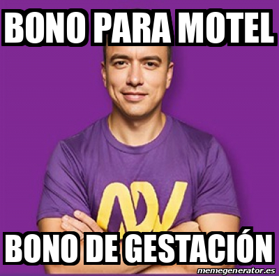 Meme Personalizado Bono Para Motel Bono De Gestaci N