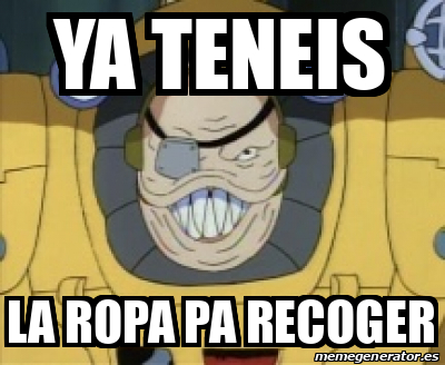 George Ropa Meme Meme Personalizado - Ya teneis La ropa pa recoger - 33231639