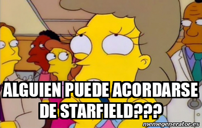 Meme Personalizado Alguien Puede Acordarse De Starfield