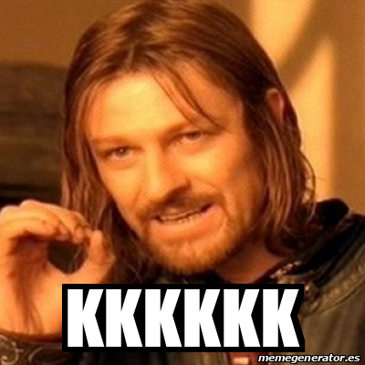 Meme Boromir Kkkkkk