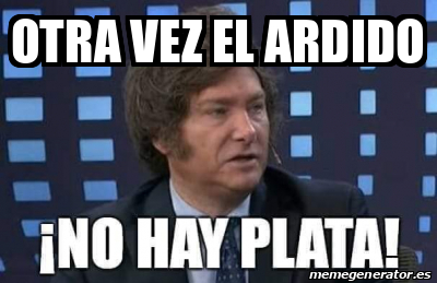 Meme Personalizado - Otra vez el ardido - 33268301