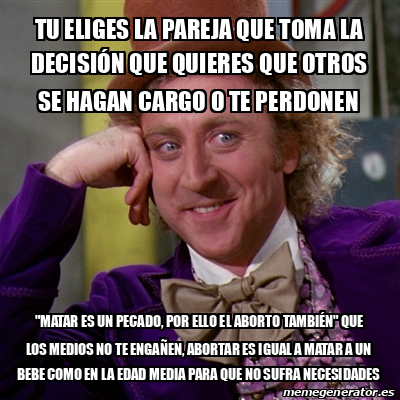 Meme Willy Wonka Tu Eliges La Pareja Que Toma La Decisi N Que Quieres