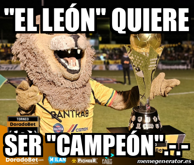 Meme Personalizado el león quiere ser campeón 33280342