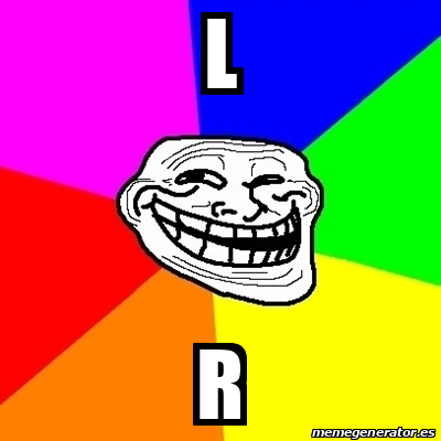 L Or R Letter Meme Meme Troll - L R - 33280570