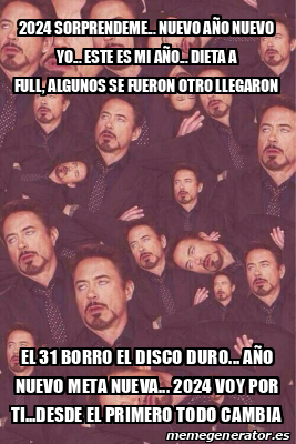 Meme Personalizado - 2024 sorprendeme... nuevo año nuevo yo... este es ...