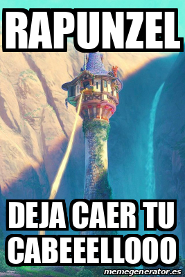 Meme Personalizado Rapunzel Deja Caer Tu Cabeeellooo