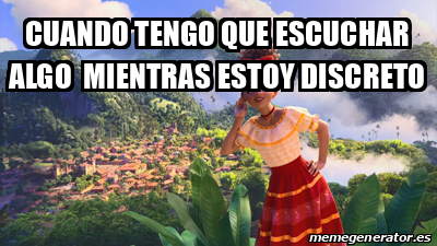 Meme Personalizado Cuando Tengo Que Escuchar Algo Mientras Estoy Discreto