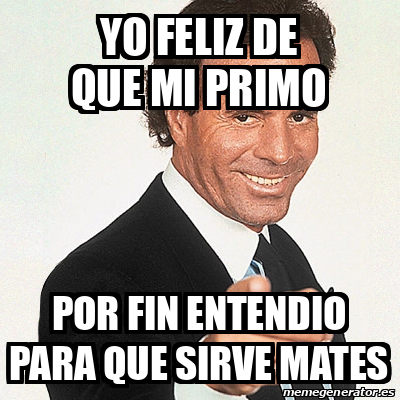 Meme Julio Iglesias - yo feliz de que mi primo por fin entendio para ...