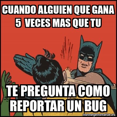 Meme Batman Slaps Robin Cuando Alguien Que Gana Veces Mas Que Tu Te Pregunta Como Reportar