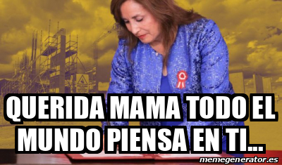 Meme Personalizado - Querida mama todo el mundo piensa en ti... - 33369991