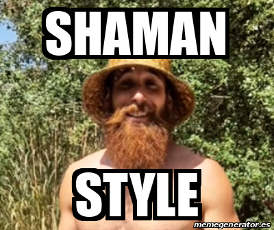 Meme Personalizado - shaman style - 33379310