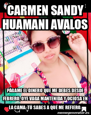 Meme Personalizado Carmen Sandy Huamani Avalos P Game El Dinero Que Me Debes Desde Febrero