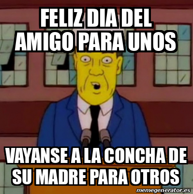 Meme Personalizado Feliz Dia Del Amigo Para Unos Vayanse A La Concha