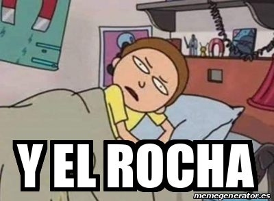 I El R Rocha Meme Personalizado - Y el rocha - 33449717