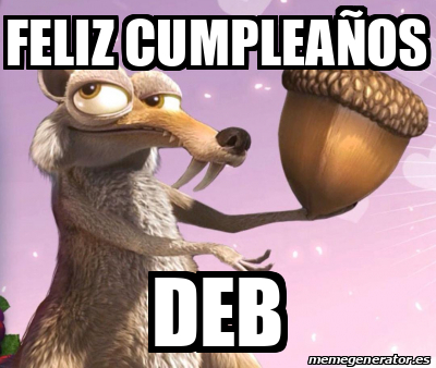 Meme Personalizado - Feliz cumpleaños Deb - 33470538