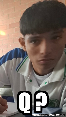 Meme Personalizado - Q ? - 33490434
