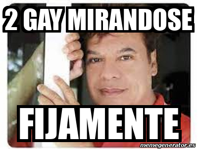 Meme Personalizado - 2 GAY MIRANDOSE fijamente - 33057597