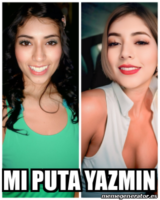 Meme Personalizado - mi puta yazmin - 33529010