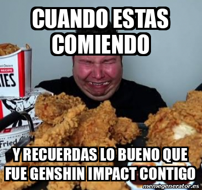 Meme Personalizado Cuando Estas Comiendo Y Recuerdas Lo Bueno Que Fue