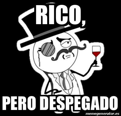 Meme Personalizado - Rico, pero despegado - 33066560