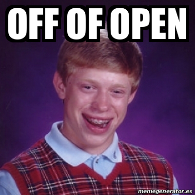First Open Meme Meme Bad Luck Brian - Off of open - 33600330