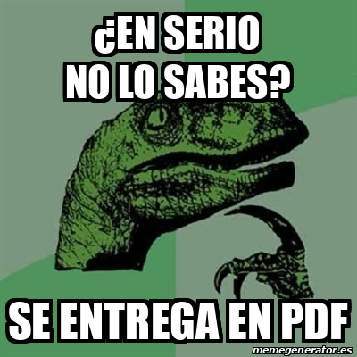 Meme Filosoraptor En Serio No Lo Sabes Se Entrega En Pdf