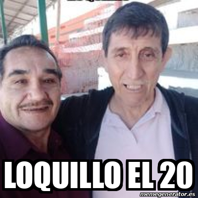 Meme Personalizado Loquillo El