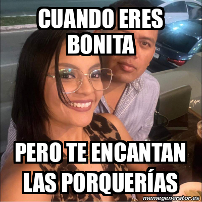 eres bonita meme