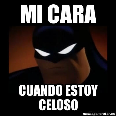 Meme Disapproving Batman - Mi cara cuando estoy celoso - 4197178