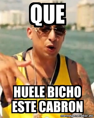 Meme Personalizado - que huele bicho este cabron - 4844331