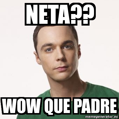 Meme Sheldon Cooper - NETA?? WOW QUE PADRE - 4945278