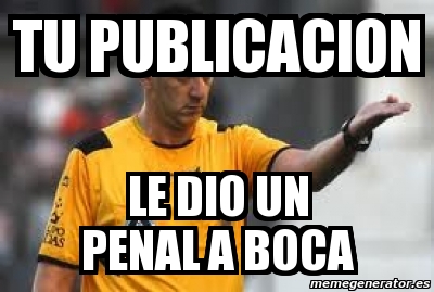 Hay Mucho Viento Sumo Un Gol Para Mi Equipo Penal Para Boca