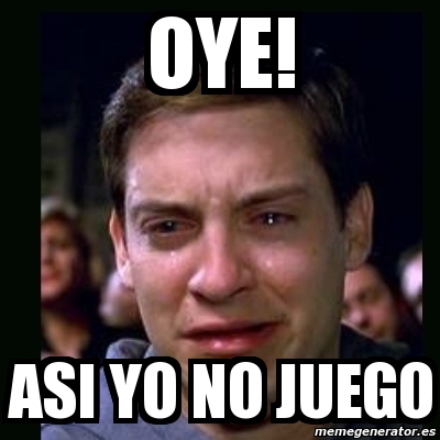 Meme crying peter parker - oye! Asi yo no juego - 5083717