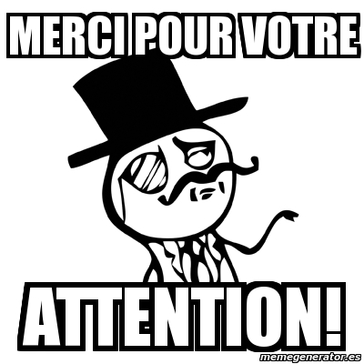 L attention. Французские мемы. Спасибо за внимание Мем на французском. Мерси боку Мем. Держи внимание.